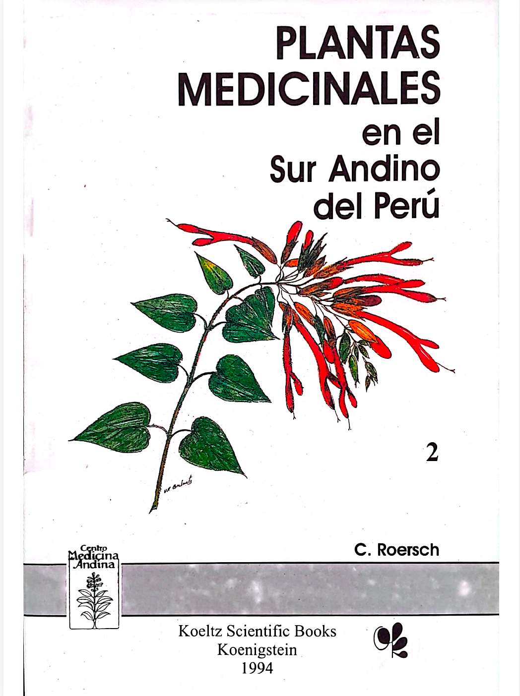 Portada de Plantas Medicinales en el Sur Andino del Perú, tomo 2, de C. Roersch